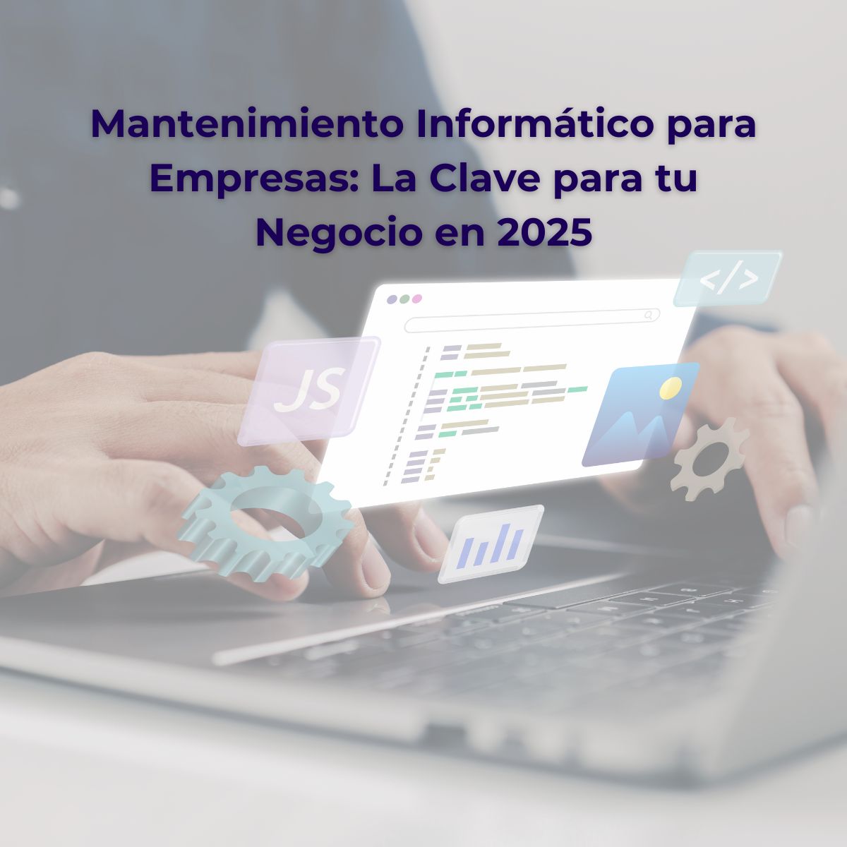 Mantenimiento Informático para Empresas: La Clave para tu Negocio en 2025