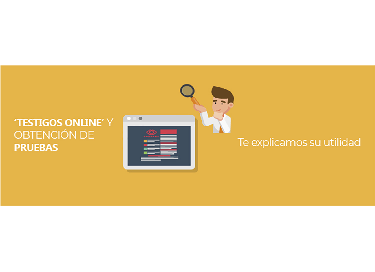 ‘Testigos online’ y obtención de pruebas. Te explicamos su utilidad